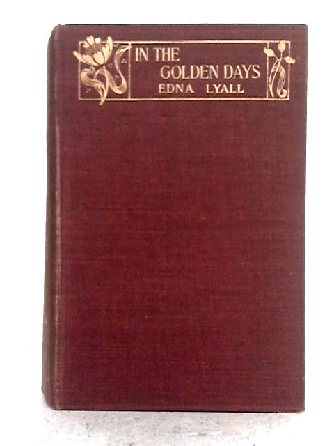 In the Golden Days By Edna Lyall