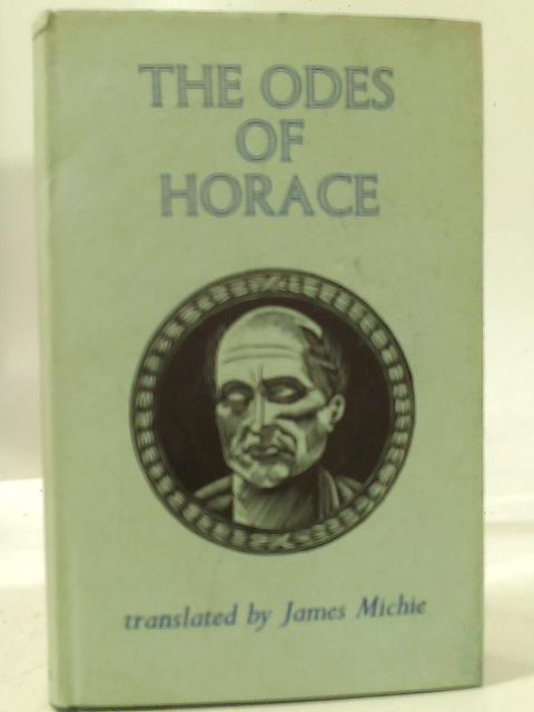 The Odes of Horace. By James Michie Horace (Translator)