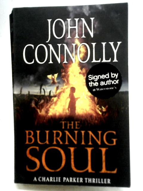 The Burning Soul By John Connolly