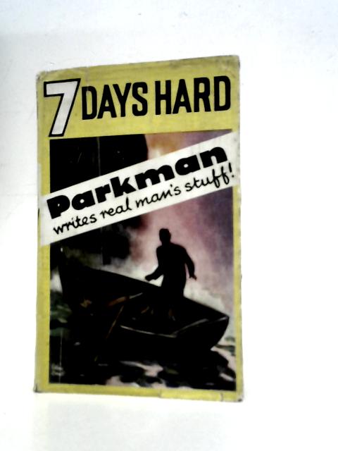 Seven Days Hard By Sydney Parkman