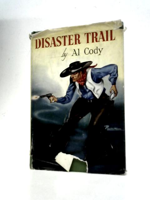 Disaster Trail By Al Cody