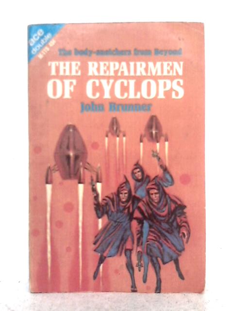 The Repairmen of Cyclops; Enigma From Tantalus By John Brunner