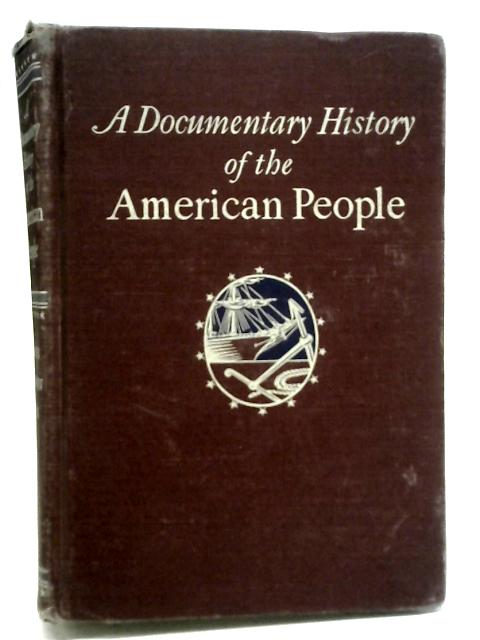 A Documentary History of The American People By Avery Craven Walter Johnson
