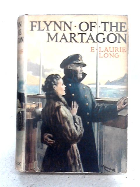 Flynn of the Martagon By E. Laurie-Long