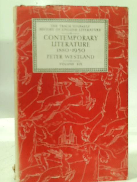 Contemporary Literature 1880-1950 By P. Westland