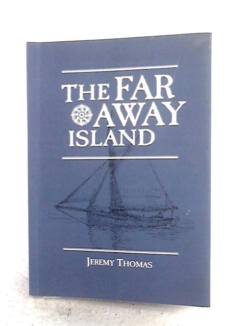 The Far-Away Island By Jeremy Thomas