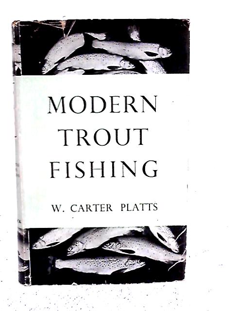 Modern Trout Fishing von W.Carter Platts