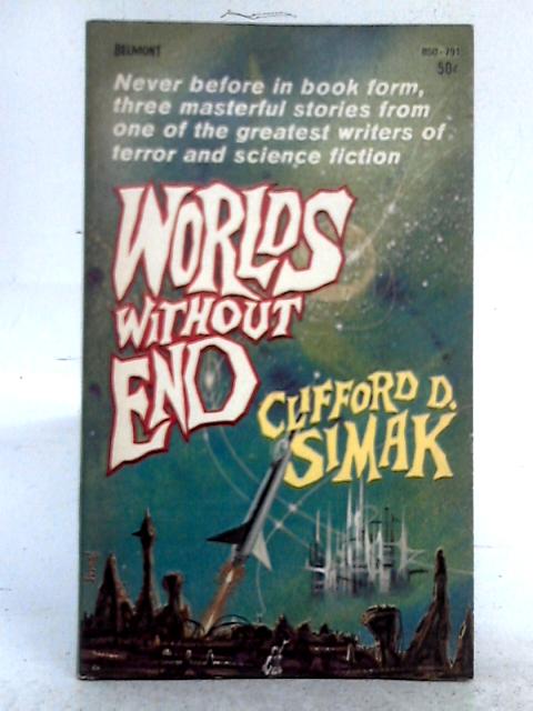 World Without End By Clifford D. Simak