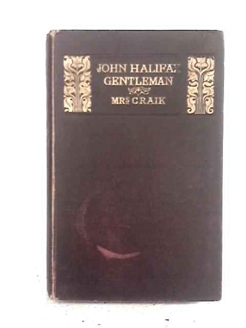 John Halifax: Gentleman By Mrs. Craik