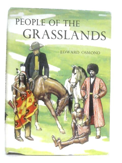 People of the Grasslands By Edward Osmond