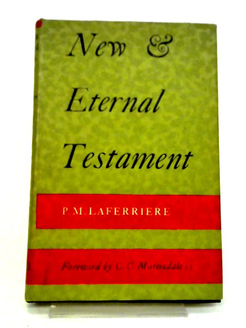 New And Eternal Testament By P M Laferriere