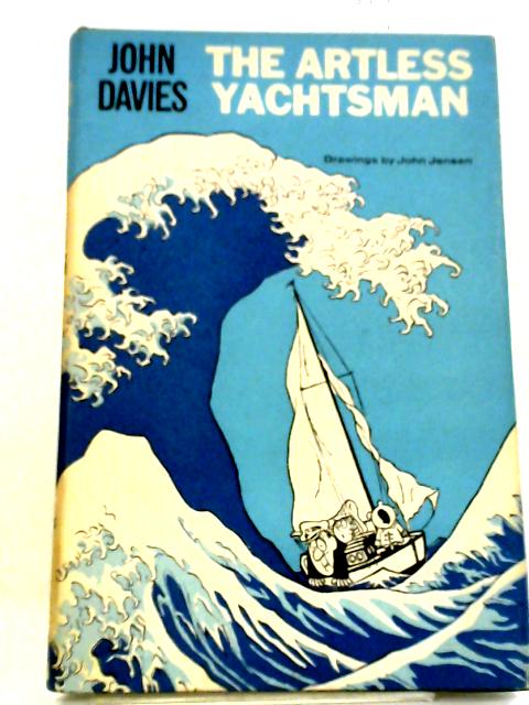 The Artless Yachtsman By John Davies