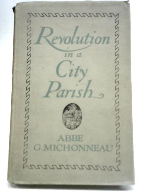 Revolution In A City Parrish By Abbe Michonneau
