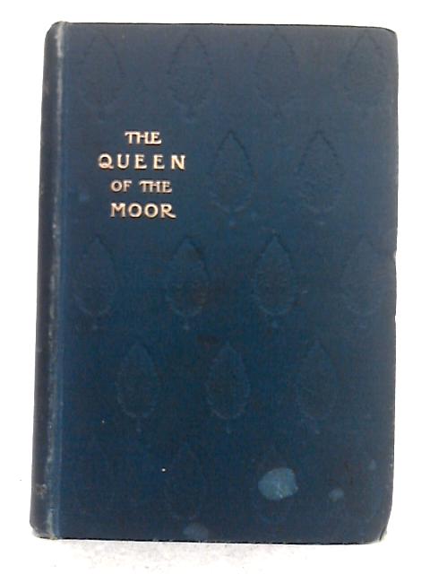 The Queen of the Moor By Frederic Adye