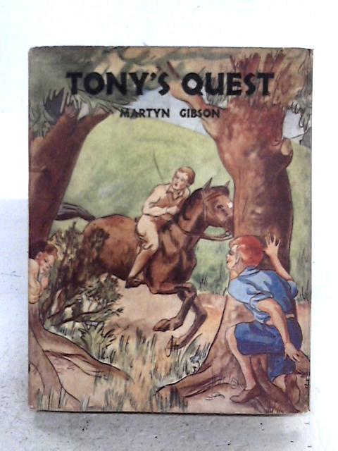 Tony's Quest By Martyn Gibson