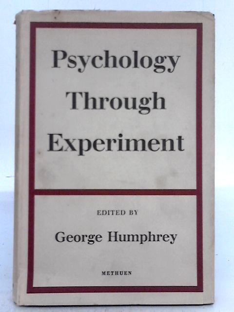 Psychology Through Experiment By J.A. Deutsch, et al