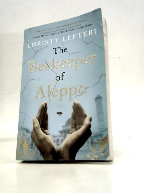 The Beekeeper of Aleppo By Christy Lefteri