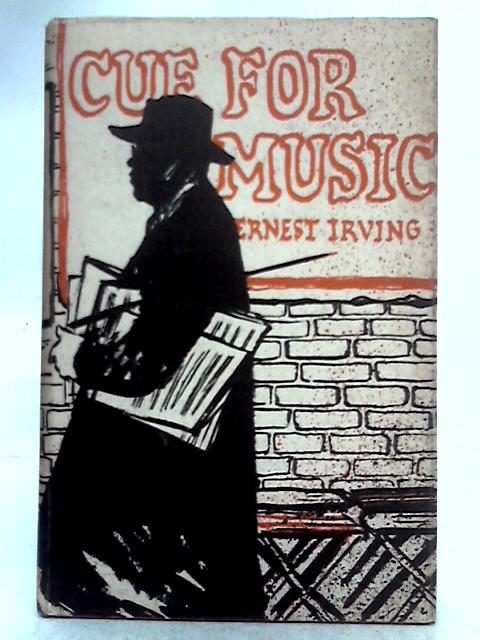 Cue for Music: an Autobiography von Ernest Irving