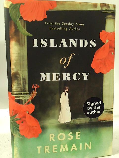 Islands of Mercy By Rose Tremain