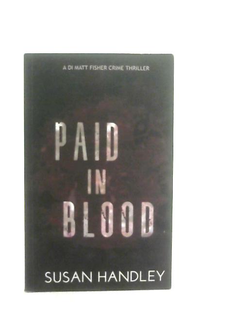 Paid in Blood By Susan Handley