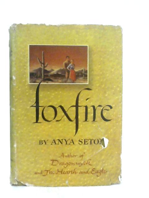 Foxfire By Anya Seton
