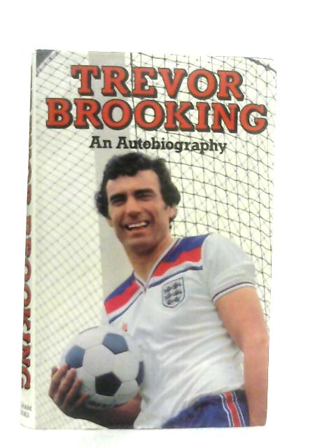 Trevor Brooking An Autobiography By Trevor Brooking