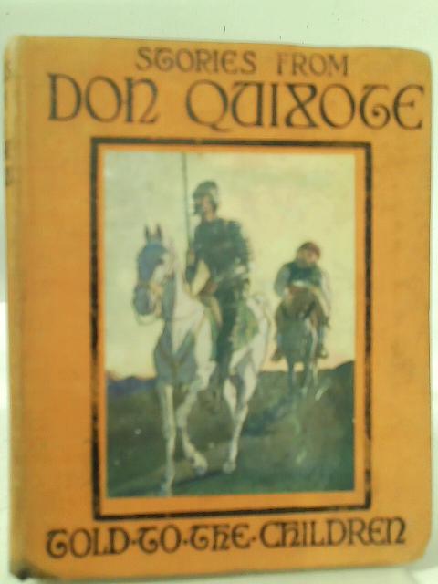 Stories from Don Quixote Told to the Children By John Lang