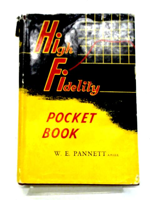 High Fidelity Pocket Book By W E Pannett