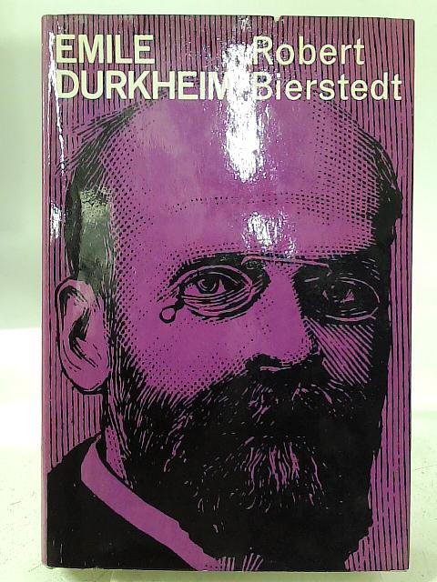 Emile Durkheim von Robert Bierstedt