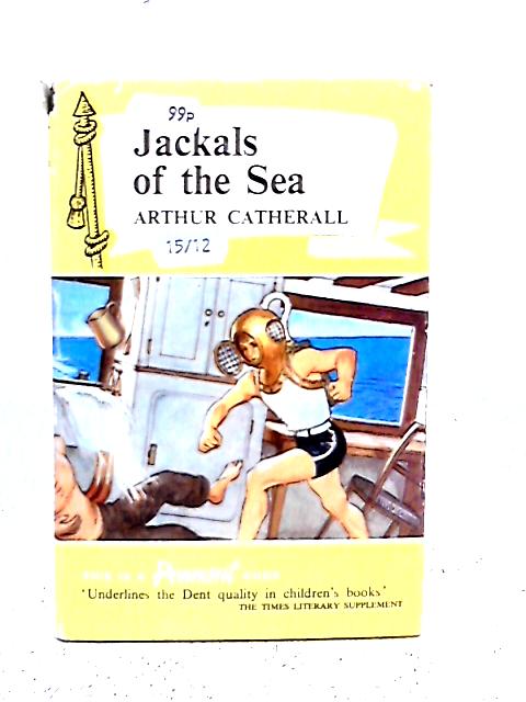 Jackals of the Sea By Arthur Catherall