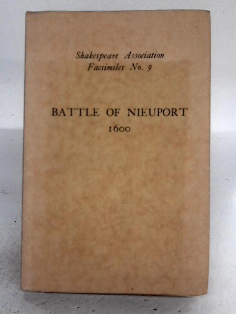 Battle of Nieuport, 1600. Shakespeare Association Facsimile No. 9 von Anon