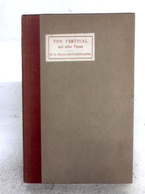 The Festival And Other Poems By W H Williams-Treffgarne