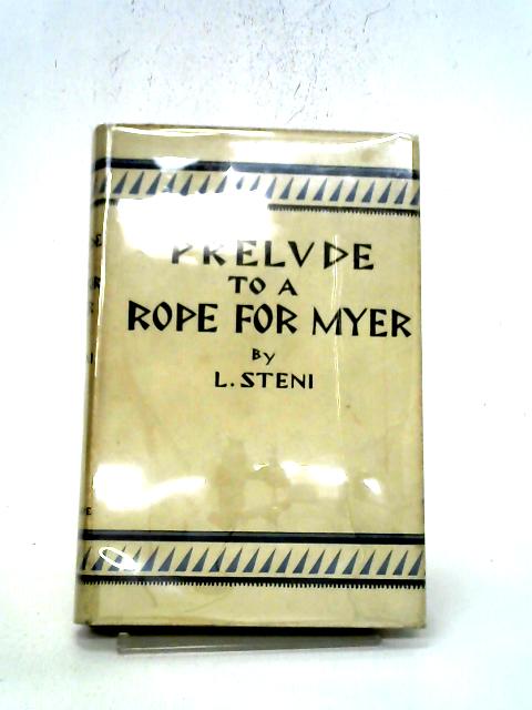 Prelude To A Rope For Myer By L. Steini