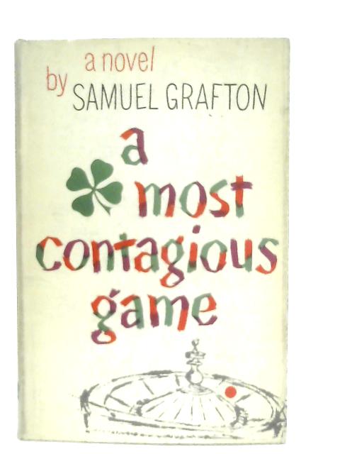 A Most Contagious Game By Samuel Grafton