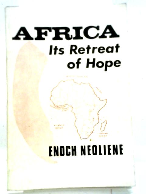 Africa - Its Retreat of Hope By Enoch Neoliene