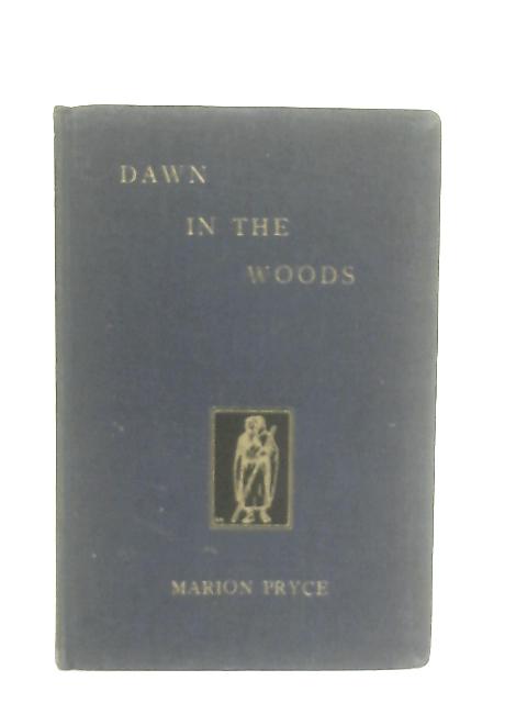 Dawn in the Woods By Marion Pryce