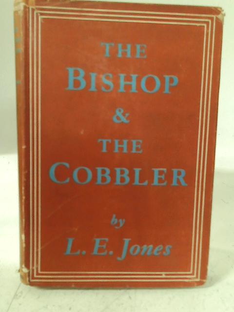 The Bishop and the Cobbler By L E Jones