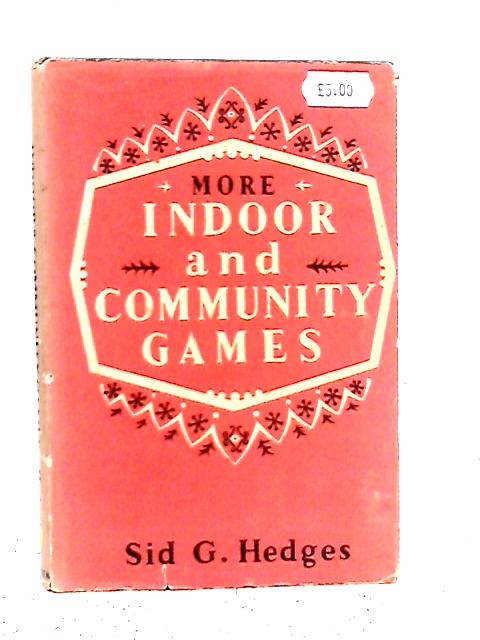 More Indoor and Community Games By S.G. Hedges