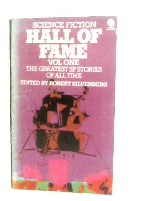 Science Fiction Hall of Fame, Volume One By Robert Silverberg (Ed.)
