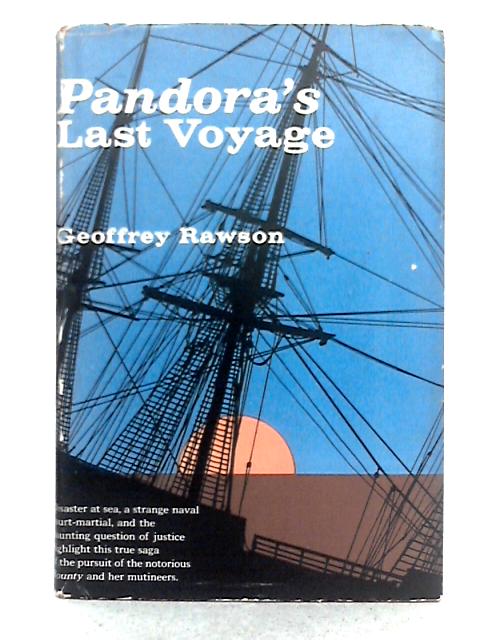 Pandora's Last Voyage By Geoffrey Rawson