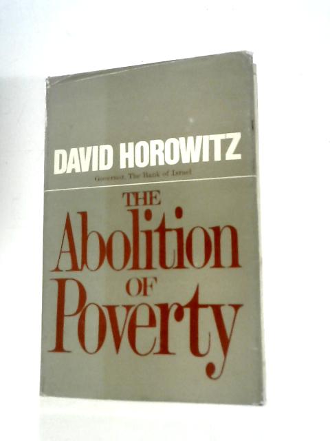The Abolition of Poverty. By David Horowitz