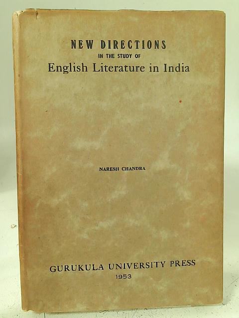 New Directions in the Study of English Literature in India. By Naresh Chandra