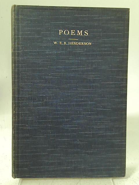 Poems By W E B Henderson
