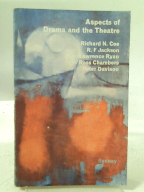 Aspects of Drama and the Theatre By Ricahrd N. Coe
