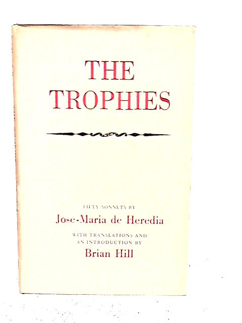 The Trophies - Fifty Sonnets von Jose - Maria De Heredia