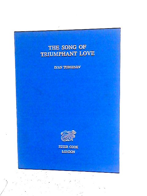The Song of Triumphant Love By Ivan Turgenev