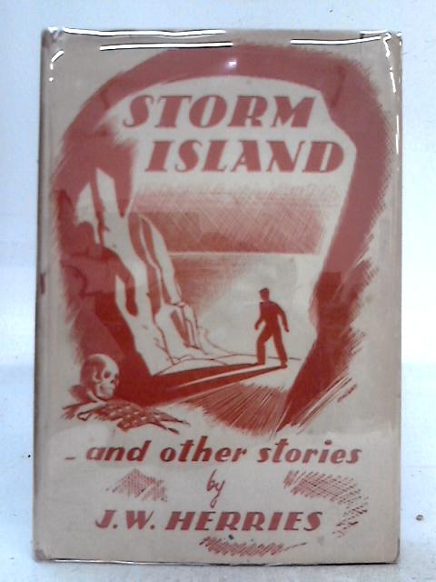 Storm Island & Other Stories By J.W. Herries