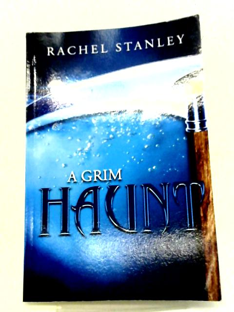 A Grim Haunt: 2 (A Grim Series) By Rachel Stanley