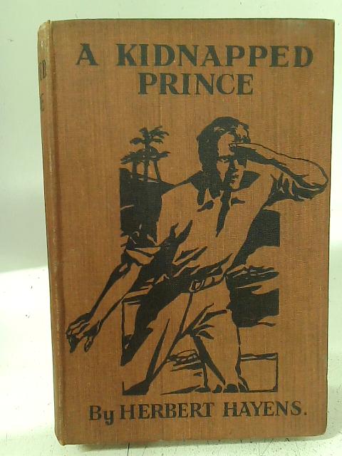 A Kidnapped Prince By Herbert Hayens