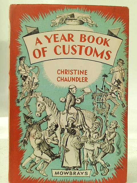 A Year Book of Customs By Christine Chaundler